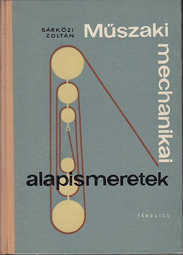 S�rk�zi Zolt�n - M�szaki mechanikai alapismeretek