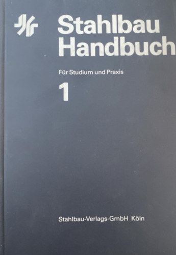 Stahlbau Handbuch - F�r Studium und Praxis 1-2