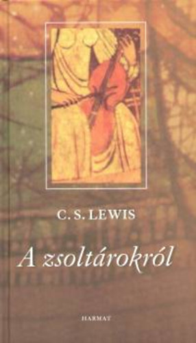 C. S. Lewis - A zsoltrokrl