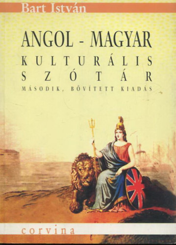 Bart Istv�n - Angol-magyar kultur�lis sz�t�r /m�sodik, b�v�tett kiad�s/