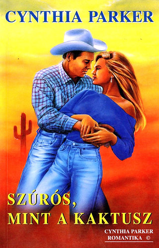 Parker Cynthia - Szrs, mint a kaktusz