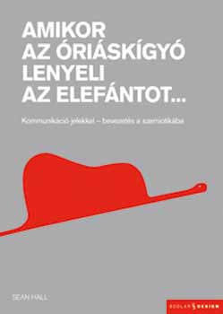 Sean Hall - Amikor az �ri�sk�gy� lenyeli az elef�ntot...