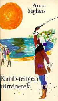 Anna Seghers - Karib-tengeri t�rt�netek