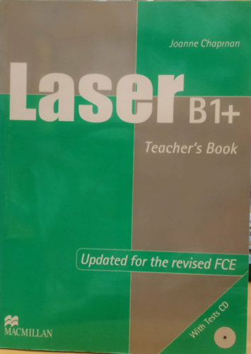 Joanne Chapman - Laser B1+ Teacher's Book - Updated for the revised FCE With Tests CD