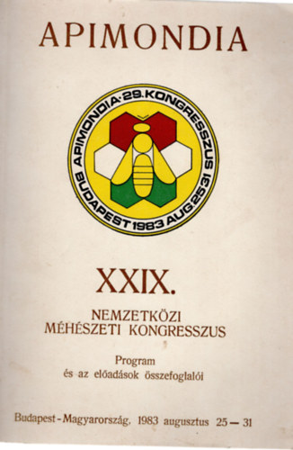 Kocsis Sndor - Apimondia- XXIX. Nemzetkzi Mhszeti Kongresszus Program s az eladsok sszefoglali