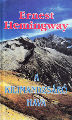 Ernest Hemingway - A Kilimandzsr hava