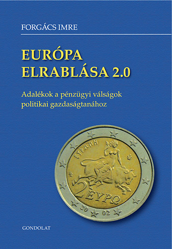 Forgcs Imre - Eurpa elrablsa 2.0