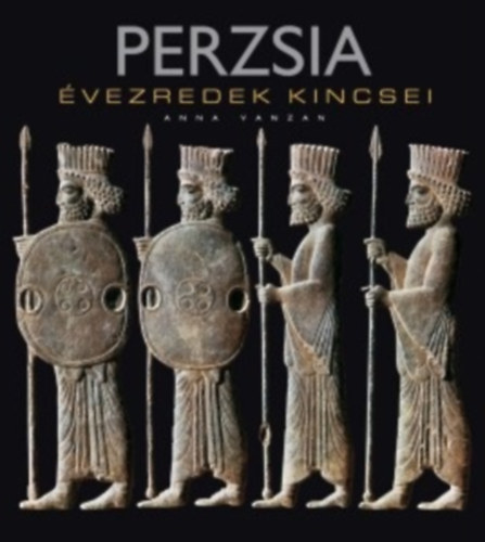 Anna Vanzan - Perzsia - �vezredek kincsei