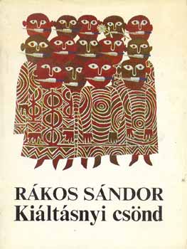 R�kos S�ndor - Ki�lt�snyi cs�nd (dedik�lt)