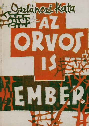 Oszl�nczi Kata - Az orvos is ember (Al��rt)