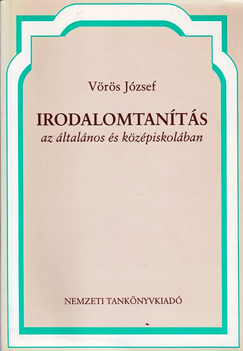 V�r�s J�zsef - Irodalomtan�t�s az �ltal�nos �s k�z�piskol�ban