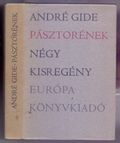 Andr Gide - Psztornek (Ngy kisregny: Meztelen - A Mennyorszg kapuja - Isabelle - Psztornek)