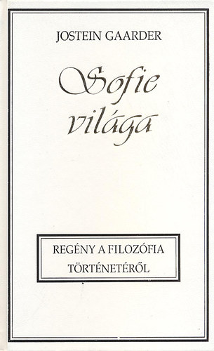 Jostein Gaardner - Sofie vilga (Regny a filozfia trtnetrl)