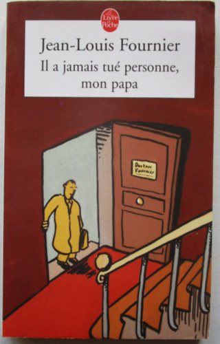 Jean Louis Fournier - Il a jamais tu personne, mon papa