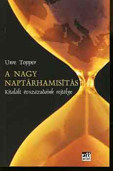 Uwe Topper - A nagy napt�rham�s�t�s-Kital�lt �vsz�zadaink rejt�lye
