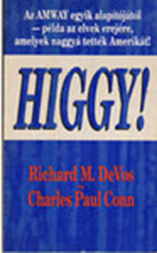 Charles Paul Conn Richard M. DeVos - Higgy!