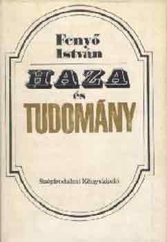 Feny Istvn - Haza s tudomny (A hazai reformkori liberalizmus trtnethez)