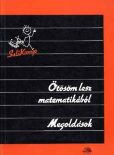 Bl�zsovics J�zsef - �t�s�m lesz matematik�b�l I-II. - P�ldat�r + Megold�sok
