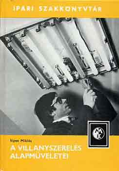 Sipos Mikl�s - A villanyszerel�s alapm�veletei