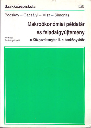 Bocskay-Gacslyi-Misz-Simonits - Makrokonmiai pldatr s feladatgyjtemny a Kzgazdasgtan II. c. tanknyvhz
