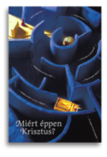 Sztanó Péter (szerk) - Miért éppen Krisztus?