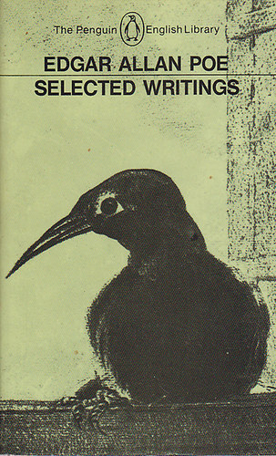 Edgar Allan Poe - Selected Writings (Poe) Poems, Tales, Essays and Reviews