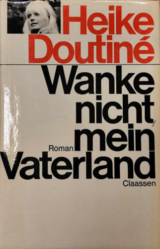 Heike Doutin� - Wanke nicht, mein Vaterland