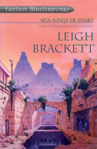 Brackett Leigh - Sea Kings of Mars and Otherwordly Stories (The Sky Trust)