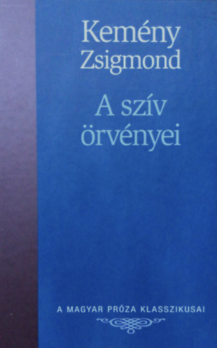 Kem�ny Zigmond - A sz�v �rv�nyei