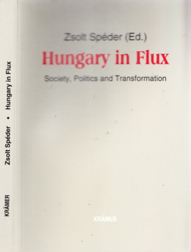 Spder Zsolt  (szerk.) - Hungary in Flux - Society, Politics and Transformation