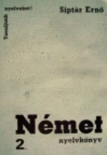 Dr. Siptr Ern - Nmet nyelvknyv 2. -  (Tanuljunk nyelveket!)