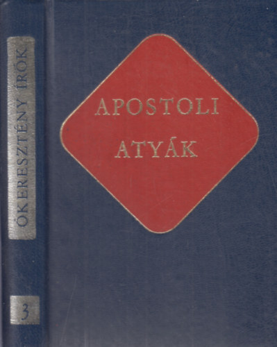 Vany Lszl  (szerk.) - Apostoli atyk (keresztny rk 3.)