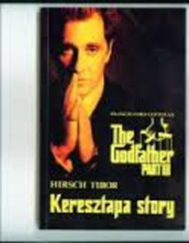 Hirsch Tibor - Keresztapa story