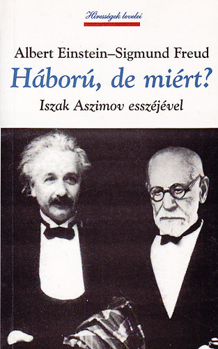 Albert Einstein Sigmund Freud - Hbor, de mirt?- Iszak Aszimov esszjvel