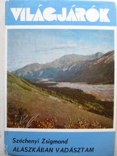 Sz�chenyi Zsigmond - Alaszk�ban vad�sztam