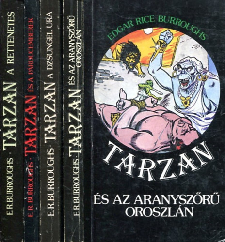 Edgar Rice Burroughs - 4 db Tarzan reg�ny: Tarzan �s az aranysz�r� oroszl�n + Tarzan a dzsungel ura + Tarzan �s a p�rducemberek + Tarzan a rettenetes