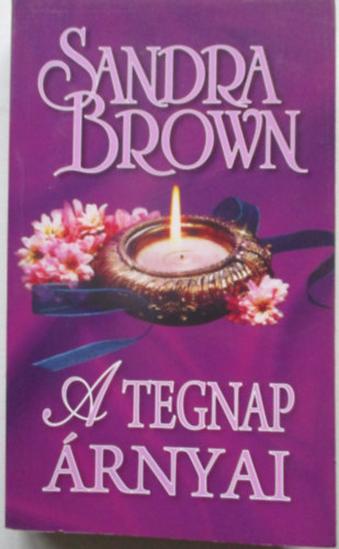 Sandra Brown - A tegnap rnyai