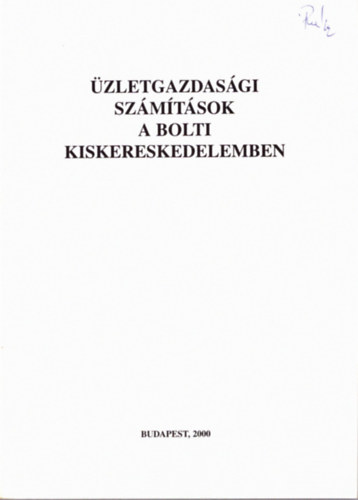 dr. Szunyogh Zsuzsanna - zletgazdasgi szmtsok a bolti kiskereskedelemben