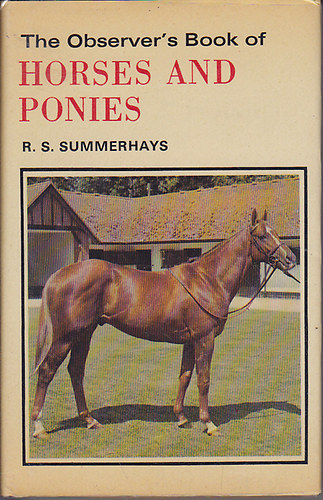 R.S. Summerhays - The Observer's Book of Horses and Ponies
