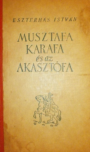 Eszterh�s Istv�n - Musztafa Karafa �s az akaszt�fa I.