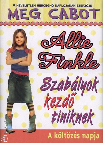 Meg Cabot - Allie Finkle - Szabályok kezdő tiniknek 1.