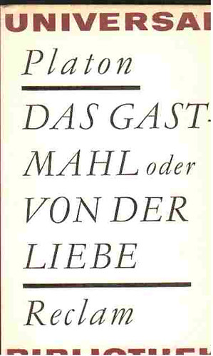 Platon - Das Gastmahl oder von der liebe