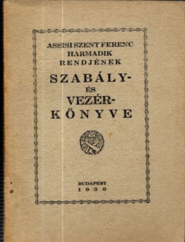 Assisi Szent Ferenc Harmadik Rendjnek Szably- s vezrknyve