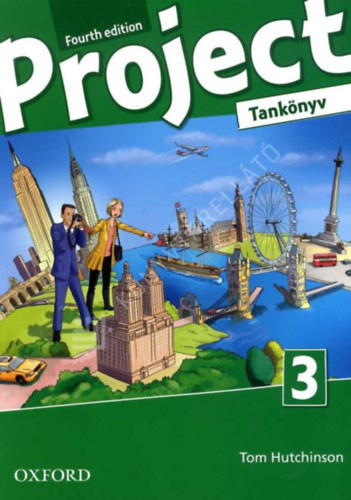 Diana Pye, Elekes Katalin Tom Hutchinson - 2 db Project 3 Fourth Edition: Tank�nyv (OX-4022637) + Munkaf�zet (OX-4764926)
