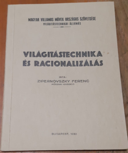 Zipernovszky Ferenc - Vilgitstechnika s racionalizls