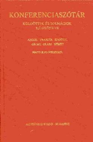 Akad�miai Kiad� - Konferenciasz�t�r (k�ld�ttek �s tolm�csok k�zik�nyve)