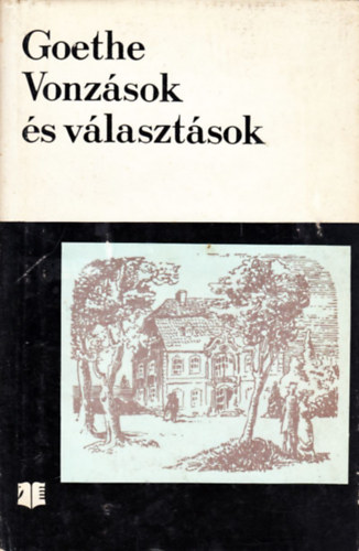 Johann Wolfgang von Goethe - Vonzsok s vlasztsok