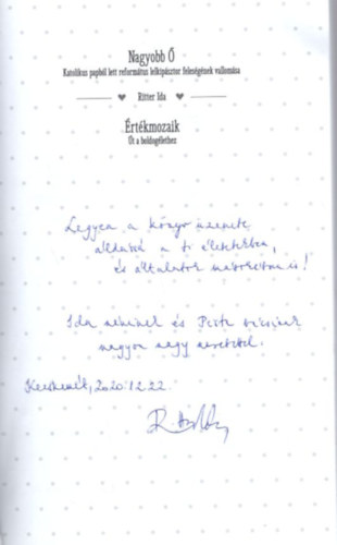 Ritter Ida - Nagyobb � - Katolikus papb�l lett reform�tus lelkip�sztor feles�g�nek vallom�sa (dedik�lt)