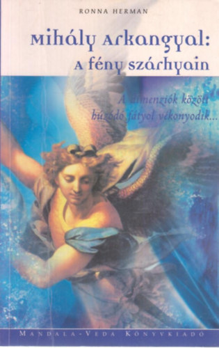 Ronna Herman - Mihly arkangyal: A fny szrnyain