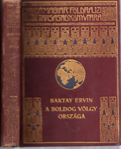 Cholnoky Jen  Baktay Ervin (szerk.) - A boldog vlgy orszga - Barangolsok Kasmirban (A Magyar Fldrajzi Trsasg Knyvtra)